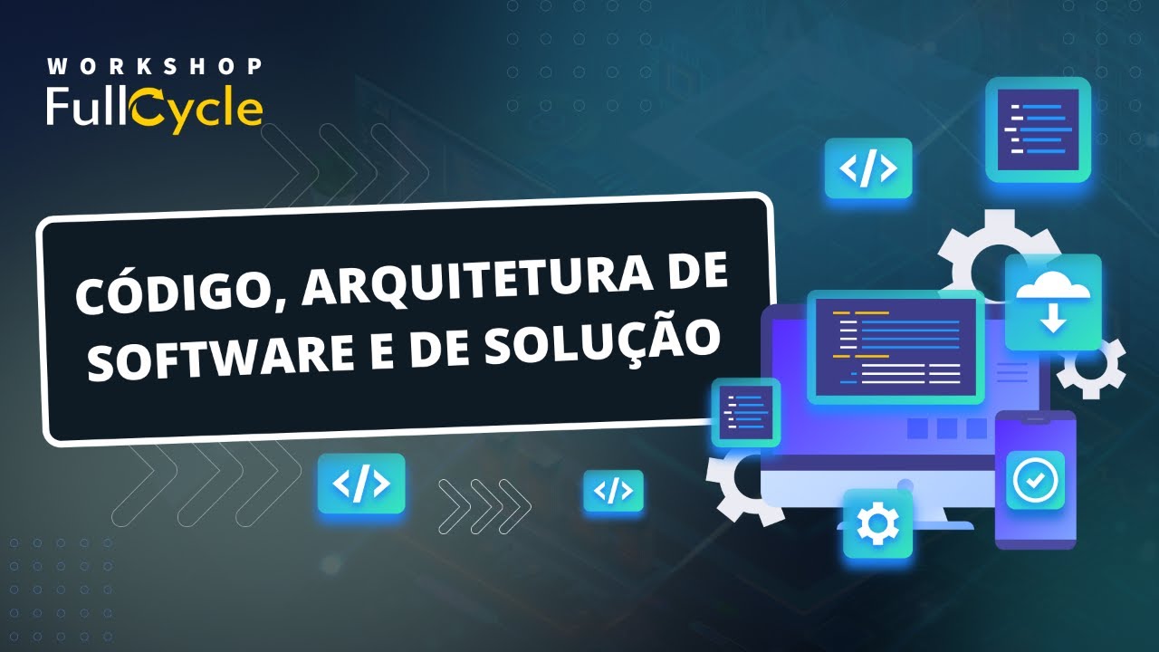 Código, Arquitetura de Software e de Solução