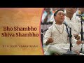 Bho Shambho Shiva Shambho Master H Sooryanarayanan Sai Kulwant Hall
