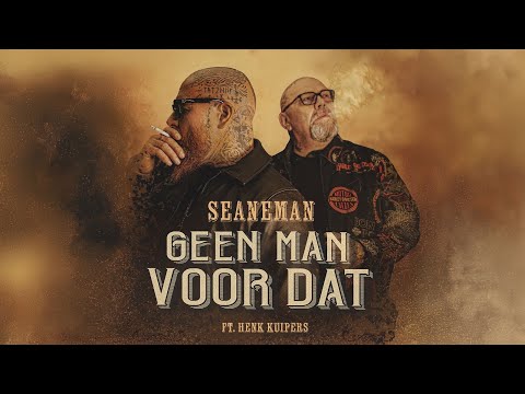 Seaneman ft. Captain Henk - Geen Man Voor Dat