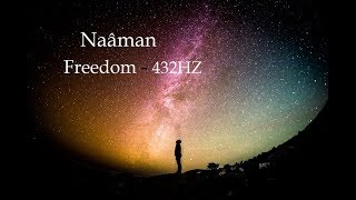 [432 Hz - Naâman - Freedom]