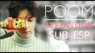 POOM - RYEOWOOK (SUB ESP)