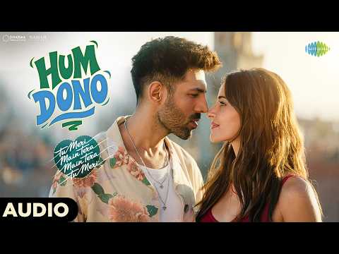 Hum Dono - Audio | TMMTMTTM | Kartik Aaryan, Ananya Panday, Shekhar R, Shruti, Vishal, Anvitaa