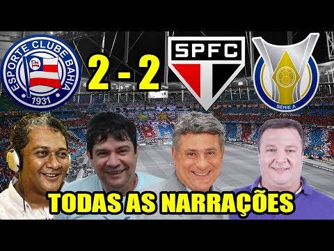 Todas as narrações - Bahia 2 x 2 São Paulo / Brasileirão 2018