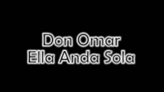 Video thumbnail of "Don omar ella anda sola"