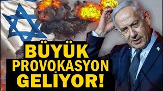 BÜYÜK PROVOKASYONA HAZIR OLUN!