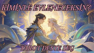 KİMİNLE EVLENECEKSİN?/ DESTE SEÇ / Tarot-Astroloji Enerji Okuması