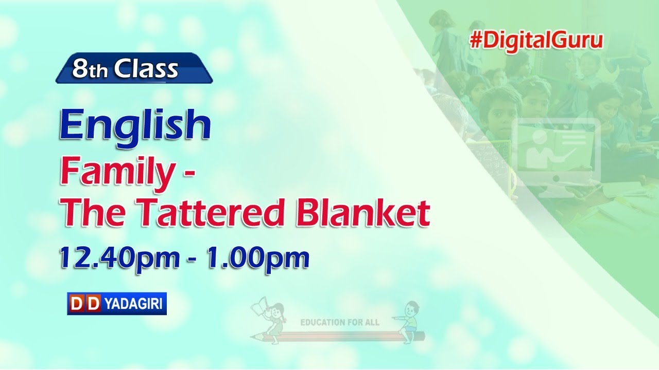 8th Class English || Family-The Tattered Blanket || School || August 12, 2021