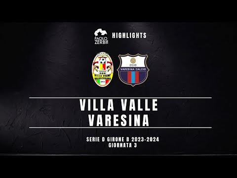 [HIGHLIGHTS] Serie D Gir. B 23/24 - Villa Valle - Varesina