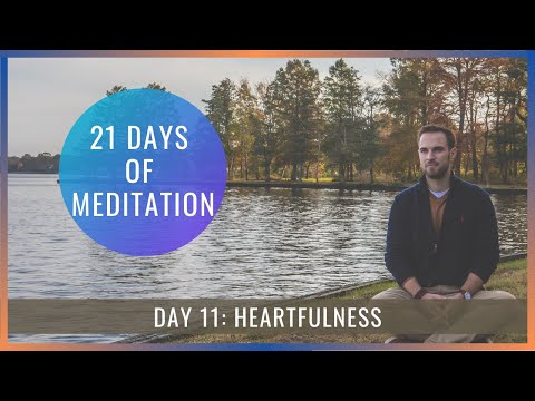 21 Days of Meditation: Day 11 [Heartfulness]