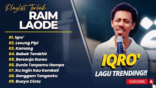 Download lagu Raim Laode - IQRA' - LESUNG PIPI - KOMANG - BABK TERAKHIR || LAGU POP INDO TRENDING 2026 mp3