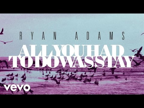 Ryan Adams - All You Had To Do Was Stay (from '1989') (Official Audio) thumnail