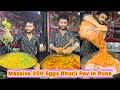 Massive 200 Eggs Bhurji Pav In Pune Unbelievable Anda Bhurji Quantity Street Food India