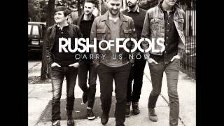 Rush Of Fools -  Held In Your Hands  - BRAND NEW SONG