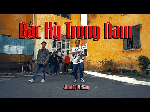 [OFFICIAL MV] BẮC KỲ TRONG NAM - Jombie Ft 2Can (G5R x MC House)