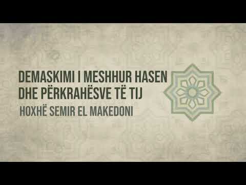 Demaskimi i Meshhur Hasen edhe përkrahësve të tij | Hoxhë Semir el Makedoni