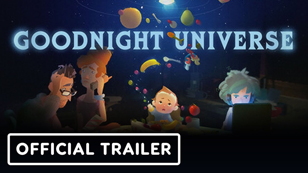 Goodnight Universe - Official Launch Trailer