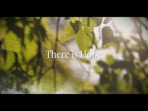 Thumbnail for There is Hope video