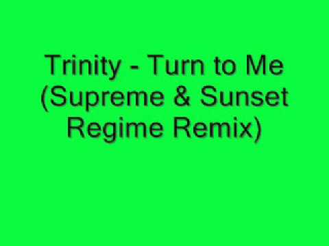 Trinity - Turn to Me (Supreme & Sunset Regime Remix)