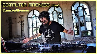 Electro Breaks Live / Computer Madness \ Electronic Music in Abandoned Places