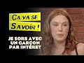 Je sors avec un garçon par intérêt - Ça va se savoir !