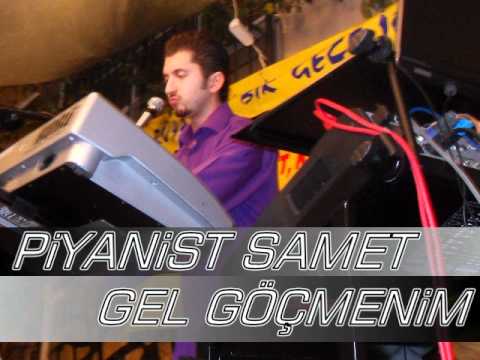 Piyanist SAMET GEL GOCMENIM gel göçmenim