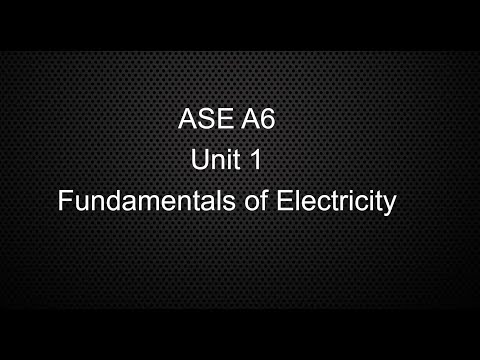 ASE A6 Electrical and Electronics Class Lecture Unit 1 Electrical Fundamentals