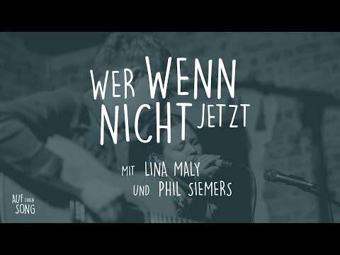 "Auf einen Song" mit Lina Maly & Phil Siemers - Wer wenn nicht jetzt
