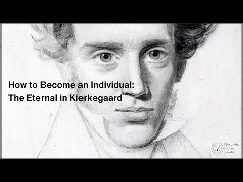 How to Become an Individual: The Eternal in Kierkegaard