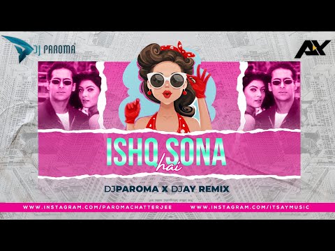 Ishq Sona Hai (Remix) | DJ Paroma X DJ AY | Salman Khan | Sushmita Sen | Biwi No.1