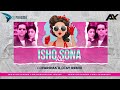 Ishq Sona Hai Remix DJ Paroma X DJ AY Salman Khan Sushmita Sen Biwi No 1