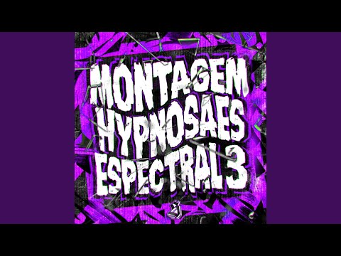 MONTAGEM HYPNOSAES ESPECTRAL 3 - Slowed
