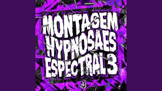 Cover art for MONTAGEM HYPNOSAES ESPECTRAL 3