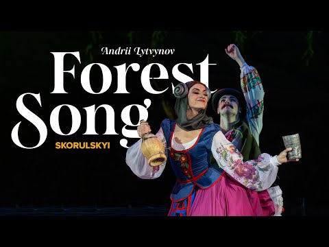 FOREST SONG Skorulskyi – Dnipro Academic Opera and Ballet Theatre