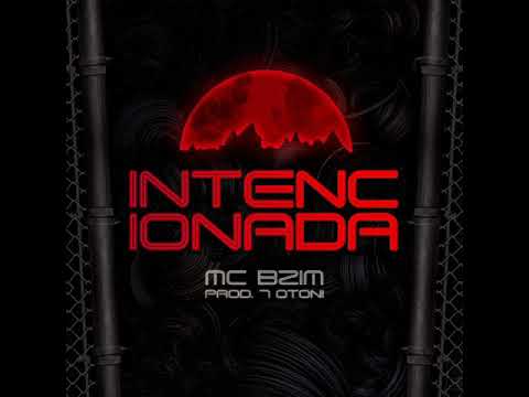 Intencionada - Mc Bzim