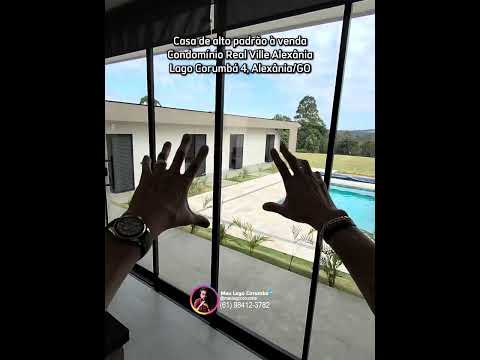 Casa de alto padrão à venda no Condomínio Real Ville Alexânia no Lago Corumbá IV