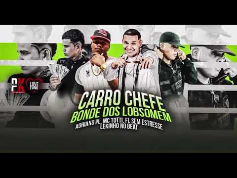 🟡BONDE DOS LOBISOMENS / CARRO CHEFE | MC TOTTI FL SEM ESTRESSE ADRIANO DA PL | LEKINHO NO BEAT