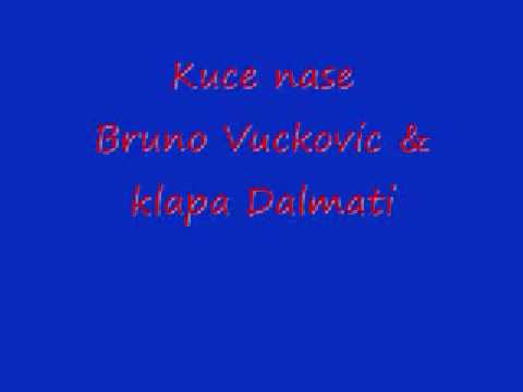 Kuce nase Bruno Vuckovic & klapa Dalmati