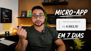 Criei outro Micro-App com IA e fiz R$4.982,10 em 7 dias... Te explicando o mercado!