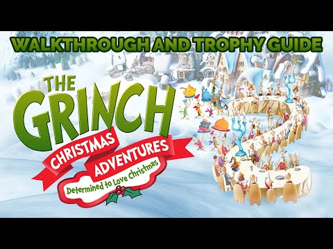 The Grinch: Christmas Adventures - Determined to Love Christmas - Walkthrough | Trophy Guide