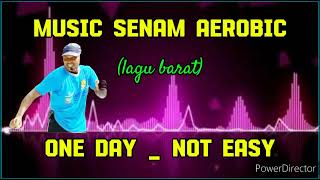 Download lagu MUSIC SENAM AEROBIC HIGH IMPACT ONE DAY_NOT EASY REMIX mp3