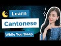 Learn Cantonese While Sleeping 8 Hours Learn All Basic Phrases Dope Chinese
