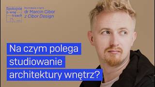 Na czym dziś naprawdę polega studiowanie architektury wnętrz? Rozmowa z dr Marci