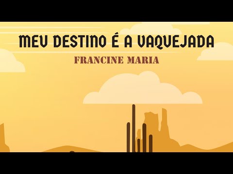 Meu Destino É A Vaquejada - Francine Maria