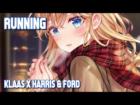 Nightcore - Running (Klaas x Harris & Ford) (Lyrics)