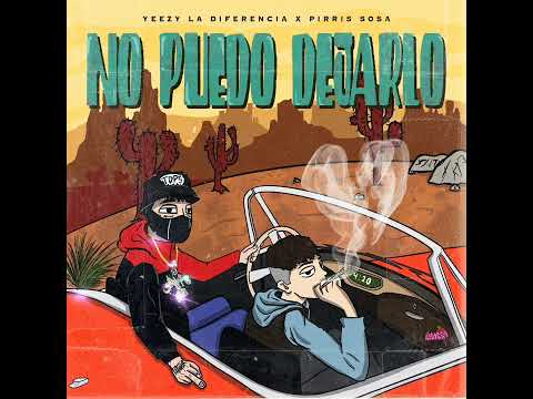 YEEZY X PIRRIS SOSA - NO PUEDO DEJARLO ⛓️