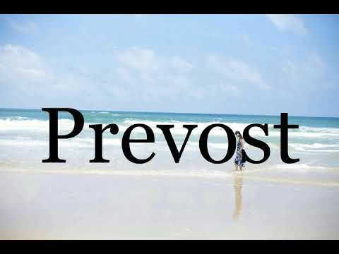 How To Pronounce Prevost🌈🌈🌈🌈🌈🌈Pronunciation Of Prevost