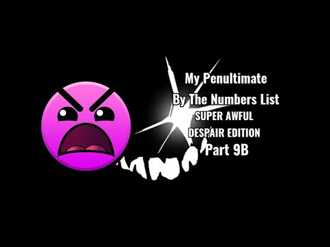 My Penultimate By The Numbers List (Super Awful Despair Edition) Part 9B