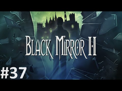 Let's Play: Black Mirror 2 #37 - Nur ein Tee