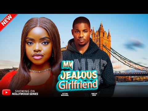 THE JEALOUS GIRLFRIEND (Full Movie) - VICTORY MICHAEL/OMECHE OKO 2025 Trending Nollywood Full Movie