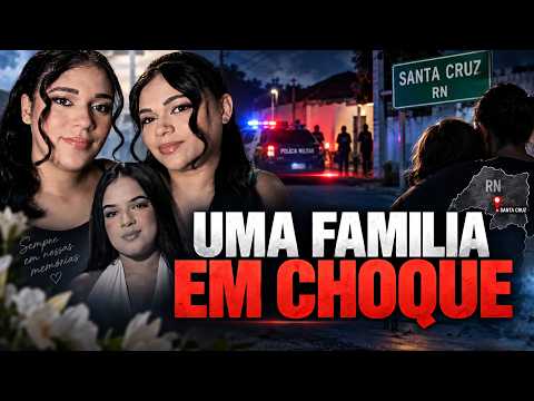 TRAGÉDIA EM SANTA CRUZ: O QUE ACONTECEU COM ESSA FAMÍLIA NO RN